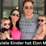 Wie viele Kinder hat Elon Musk
